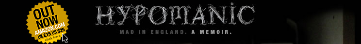 Hypomanic - Mad in England. A Memoir.